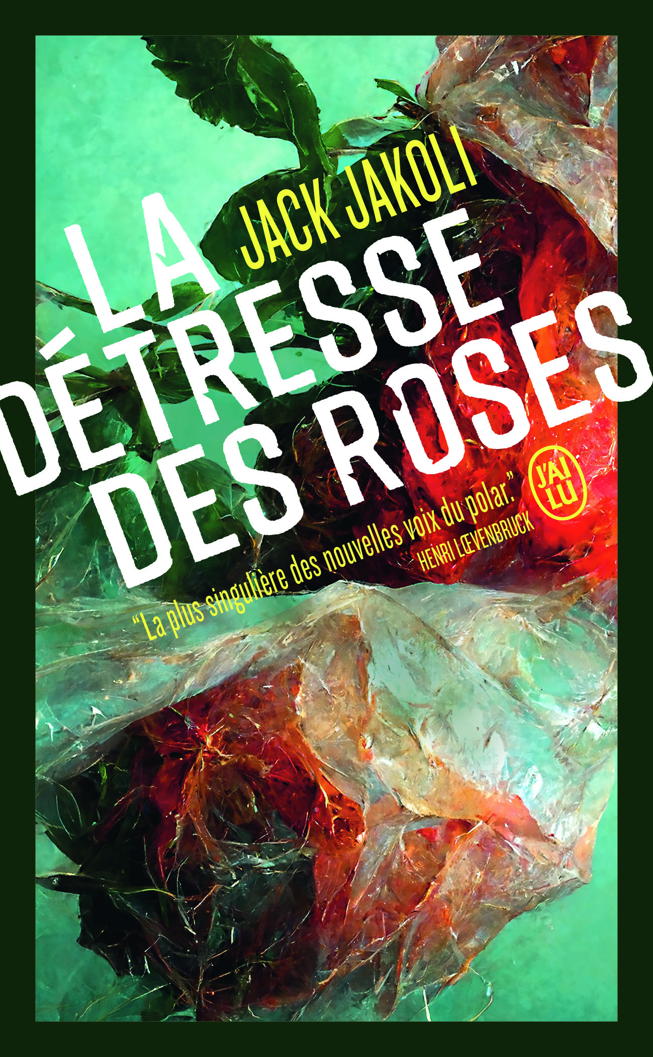 9782290393215_LaDetresseDesRoses_Couv_HD